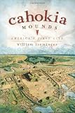 Cahokia Mounds (IL): America s First City (Landmarks)