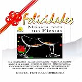 DIGITAL FESTIVAL ORQUESTA - RINGTONES - FELICIDADES - Musica para tus fiestas (Audio CD) - B001HZY1X4