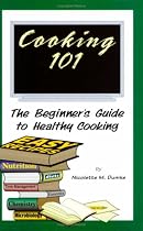 Cooking 101: The Beginner's Guide to Healthy Cooking