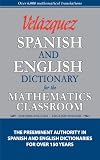 Velazquez Spanish and English Dictionary for the Mathematics Classroom (Math Dictionary) (Spanish Edition)
