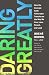 Books : Daring Greatly: How the Courage to Be Vulnerable Transforms the Way We Live, Love, Parent, and Lead