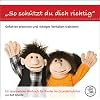 So sch�tzt Du Dich richtig: Gefahren erkennen und richtiges Verhalten trainieren, denn gerade bei der Einschulung m Grundschulalter ist ein gesundes ... zur Gewaltpr�vention sehr wichtig.