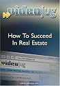 How To Succeed In Real Estate