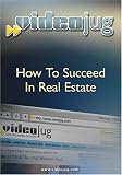 How To Succeed In Real Estate