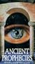 Ancient Prophecies: Predictions by Nostadamus, St. Malachy and Edgar Cacey