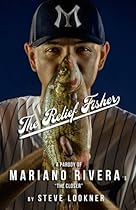 The Relief Fisher: A Parody of Mariano Rivera's 