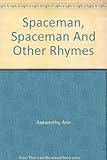 Spaceman, and other rhymes