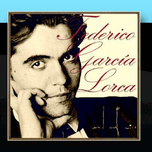 Lorca - Fedrico Garc??a Lorca Canciones Y Poemas, 75 Aniversario By Federico Garc??a Lorca - Zortam Music