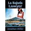 La Bajada Lawyer: A Rattlesnake Lawyer/Luna Cruz Thriller (Rattlesnake Lawyer - Luna Cruz Thriller)