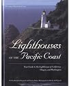 Lighthouses of the Pacific Coast: Your Guide to the Lighthouses of California, Oregon, and Washington (Pictorial Discovery Guide)