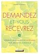Demandez et vous recevrez