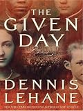 The Given Day LP: A Novel Dennis Lehane