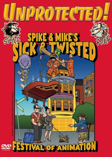 CD-Charts  DVD : Spike and Mike's Sick and Twisted Festival of Animation: Unprotected [2003] (REGION 1) (NTSC)