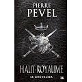 Haut-Royaume, tome 1 : le Chevalier