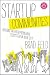 Startup Communities: Building an Entrepreneurial Ecosystem in Your City