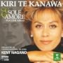 Kiri Te Kanawa - Sole e amore (Puccini Arias) / Kent Nagano