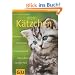 Mein K�tzchen: Rundum gesund. Info-Poster. Eltern-Extra. Aktivtest. Tiersitter-Pass. (Mein Heimtier neu)
