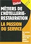M�tiers de l'h�tellerie-restauration : La passion du service