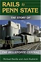 Rails to Penn State: The Story of the Bellefonte Central