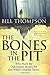 The Bones in the Pit: Who Built the Oak Island Money Pit and What's Hidden There (Brian Sadler Archaeological Mysteries)