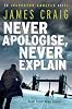 Never Apologise, Never Explain (Inspector Carlyle 2)