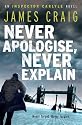 Never Apologise, Never Explain (Inspector Carlyle 2)