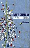 Two`s Company, Three Is Complexity