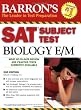 SAT Subject Test Biology E/M (Barron's: the Leader in Test Preparation)