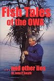 Fish Tales of the OWA . . . and other lies