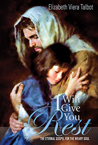 I Will Give You Rest, by Elizabeth Viera Talbot