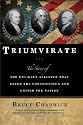 Triumvirate: The Story of the Unlikely Alliance That Saved the Constitution and United the Nation