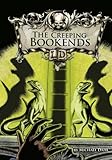 The creeping bookends