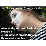 Mime Acting and Skit Production Principles