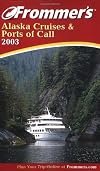 Frommer's Alaska Cruises & Ports of Call 2003