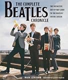 The Complete Beatles Chronicle: The Definitive Day-By-Day Guide to the Beatles Entire Career