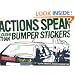Actions Speak Louder Than Bumper Stickers