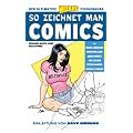 Der ultimative Zeichenkurs: So zeichnet man Comics 01: Grundlagen und Anatomie