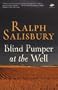 Blind Pumper at the Well (Earthworks Series)