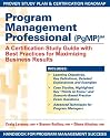 Program Management Professional (PgMP): A Certification Study Guide With Best Practices for Maximizing Business Results