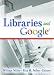 Libraries and "Google" (Internet Reference Services Quarterly)