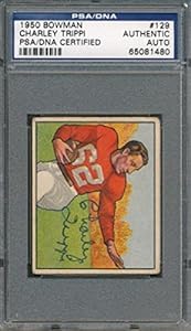 1950 Bowman #129 Charley Trippi Certified Authentic Auto Autograph *1480 - PSA/DNA Certified - NFL Slabbed Autographed Cards