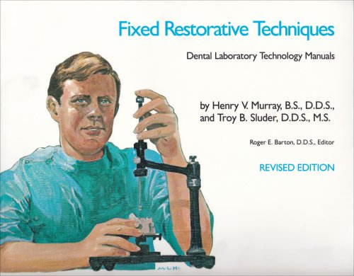 Fixed Restorative Techniques (Dental Laboratory Technology Manuals)