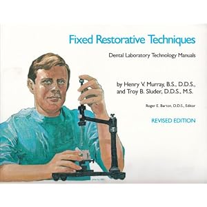Click here to buy Fixed Restorative Techniques (Dental Laboratory Technology Manuals) by Henry V. Murray, Troy B. Sluder, and Roger E. Barton.