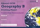 Edexcel GCSE geography B. Evolving planet controlled assessment : workbook