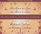 An Hour to Live, an Hour to Love: The True Story of the Best Gift Ever Given
