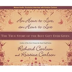 An Hour to Live, an Hour to Love: The True Story of the Best Gift Ever Given