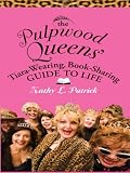 Pulpwood Queens' Tiara-Wearing, Book-Sharing Guide to Life (Thorndike Inspirational)