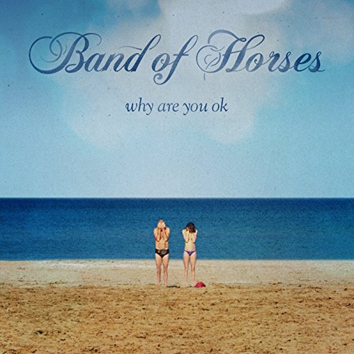 Band Of Horses - Why Are You OK? [LP] - Zortam Music