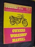 Suzuki 250 and 350 owners workshop manual