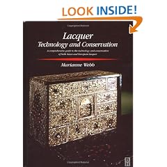 Lacquer: Technology and Conservation: A Comprehensive Guide to the Technology and Conservation of Asian and European Lacquer (Conservation and Museology)